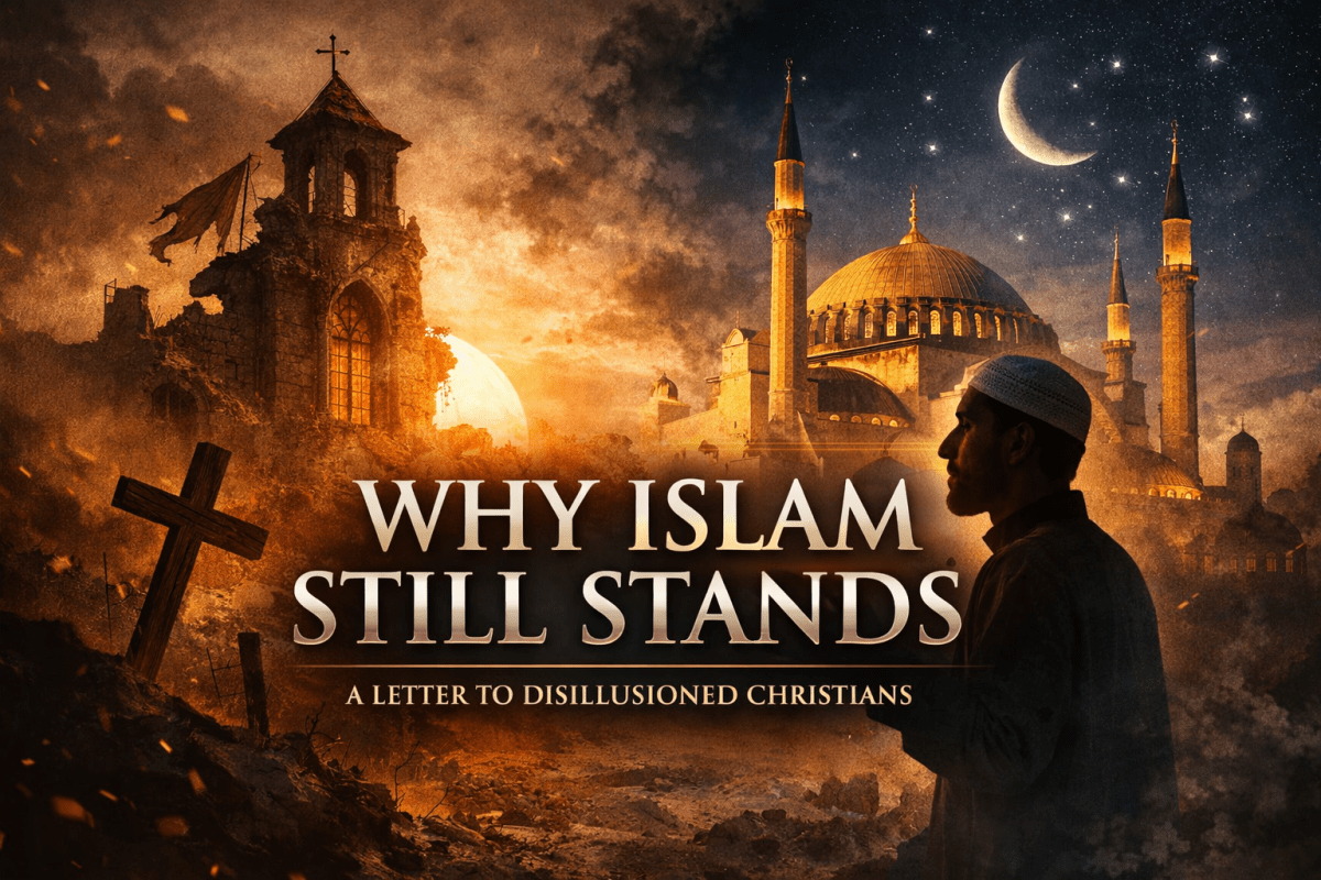 Why Islam Still Stands: A Letter to Disillusioned&nbsp;Christians